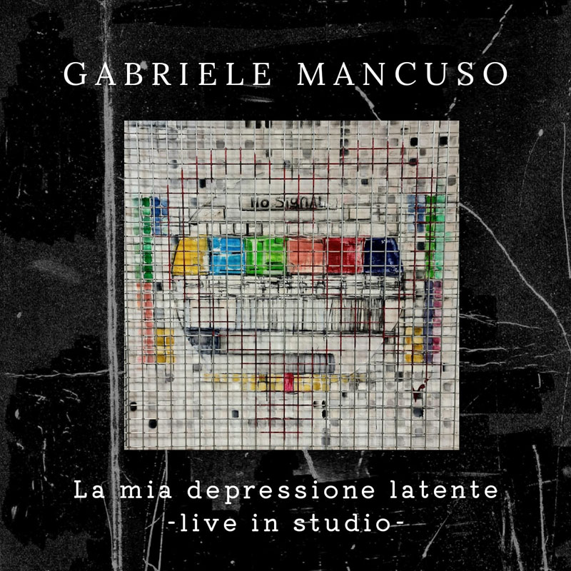 “La mia depressione latente” è il nuovo singolo di Gabriele Mancuso