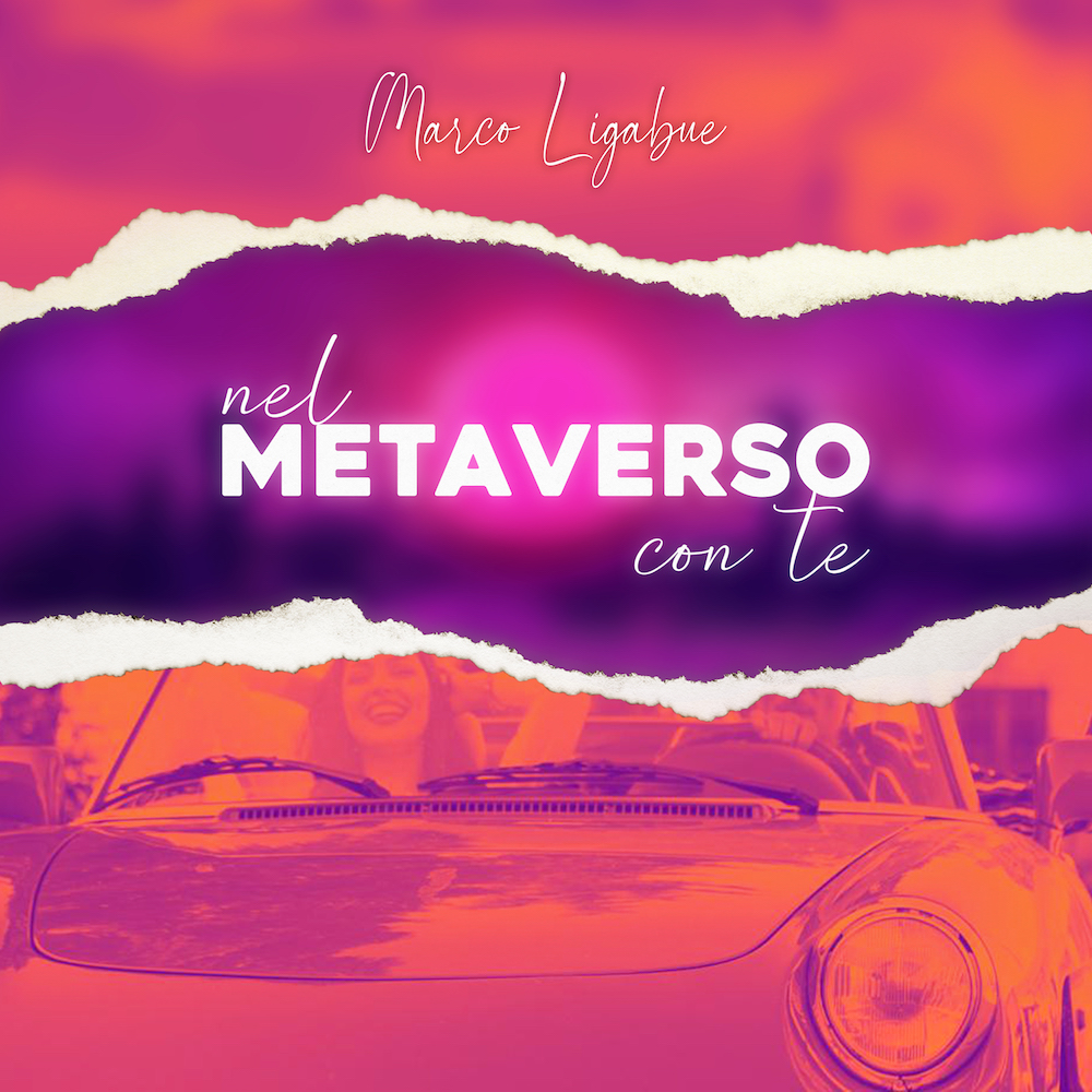 MARCO LIGABUE: da oggi in radio il nuovo singolo “NEL METAVERSO CON TE”   