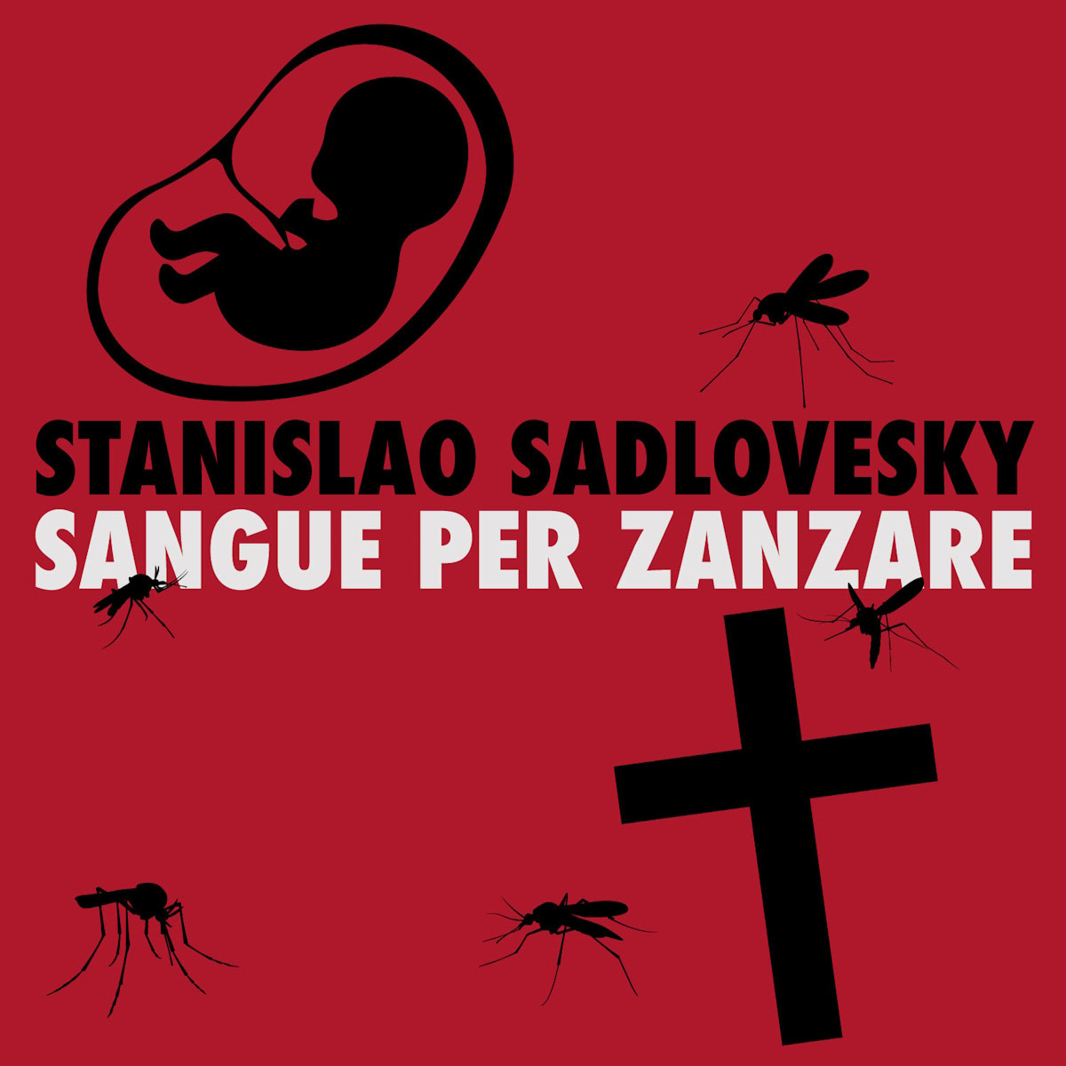 Stanislao Sadlovesky: disponibile il videoclip di “Sangue per Zanzare”