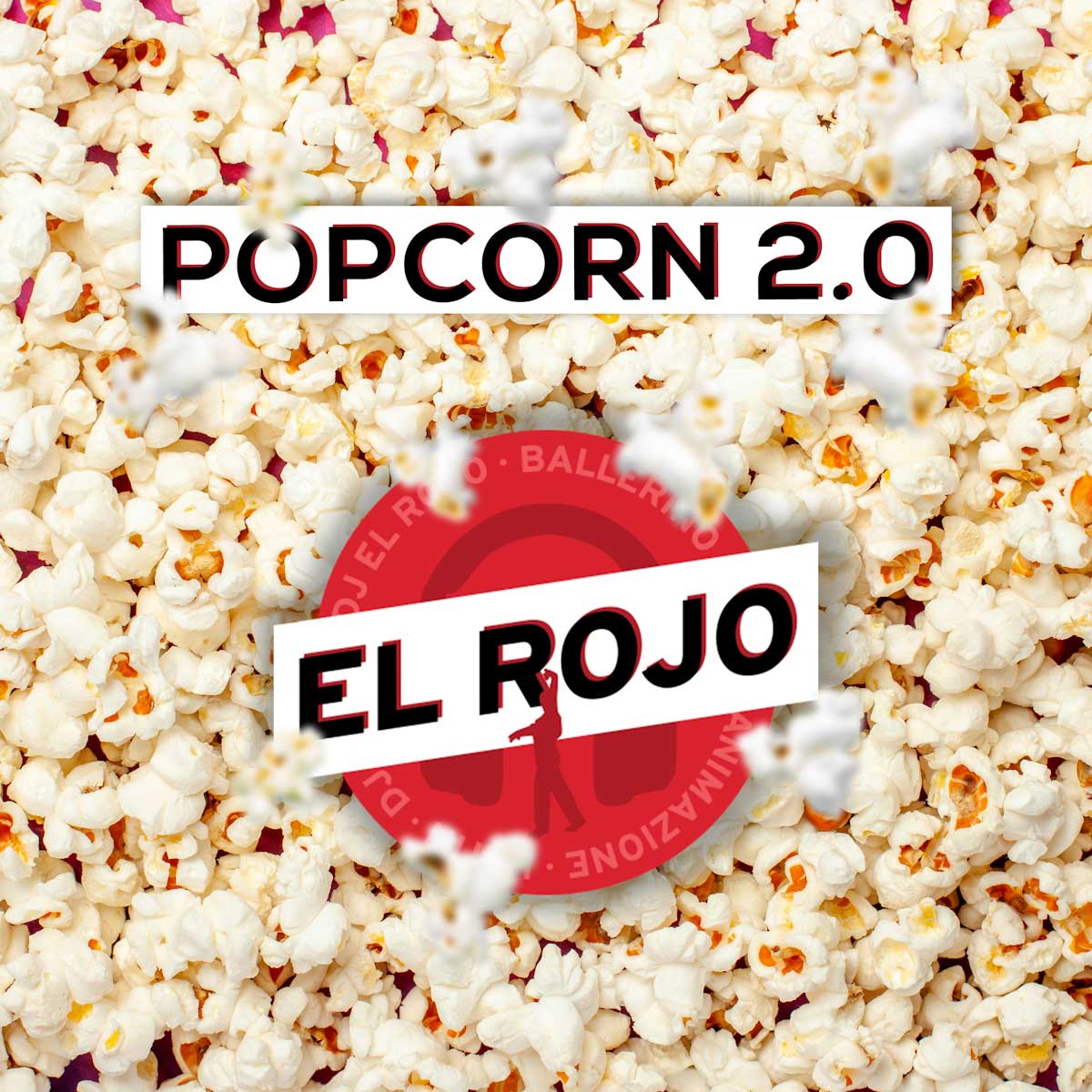“Popcorn 2.0” è il singolo d’esordio di El Rojo