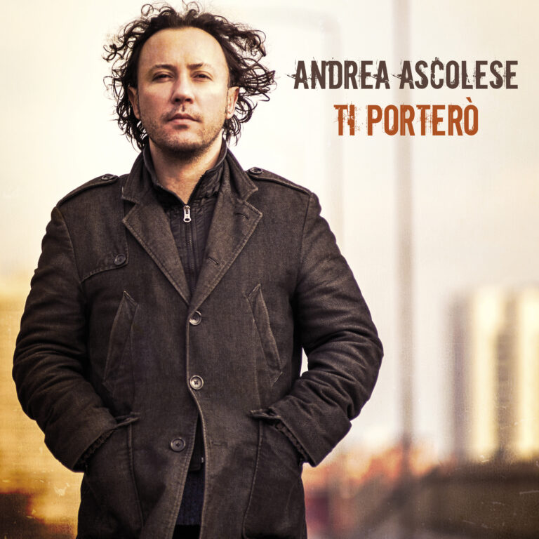 Andrea Ascolese: dal 30 aprile in digitale l’album “Ti porterò” e i singoli “Annalisa” e “Sorprendimi”