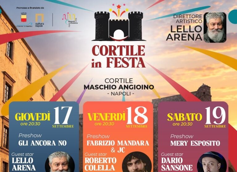 “Cortile in Festa 2026”, tre serate di teatro e musica al Maschio Angioino di Napoli con Dario Sansone, Lello Arena, Paolo Caianno, Roberto Colella